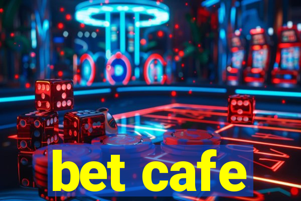 bet cafe